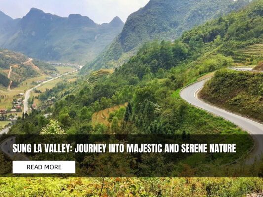 Sung La Valley offers unforgettable scenic experiences